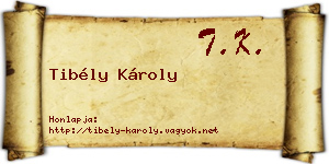 Tibély Károly névjegykártya